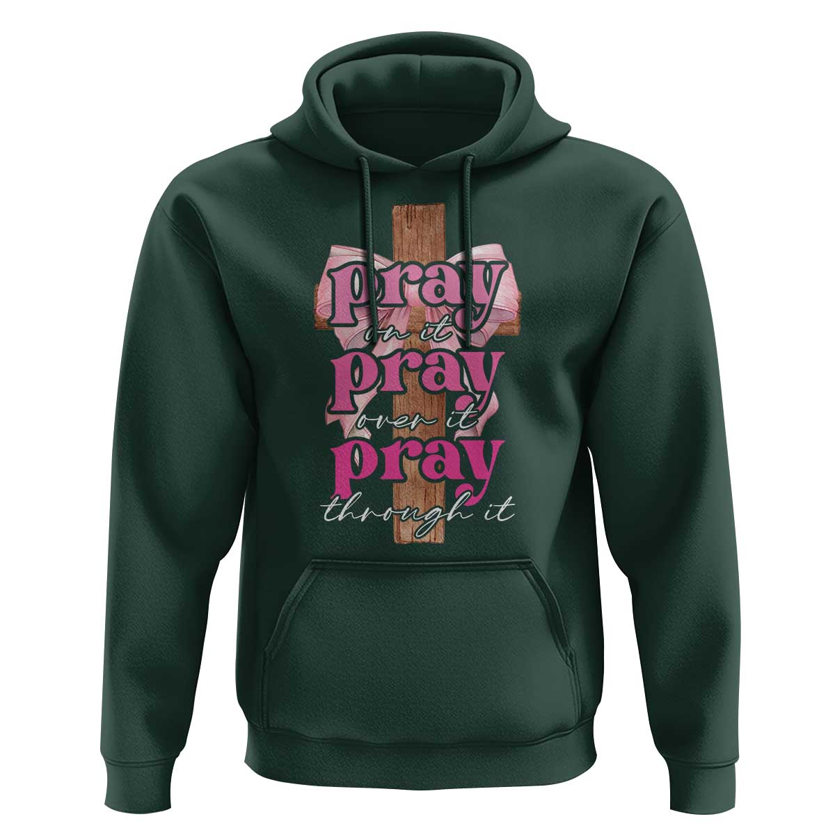 Pray On It Pray Over It Pray Through It Hoodie Christian Religious God Valentine's Day Coquette Cross