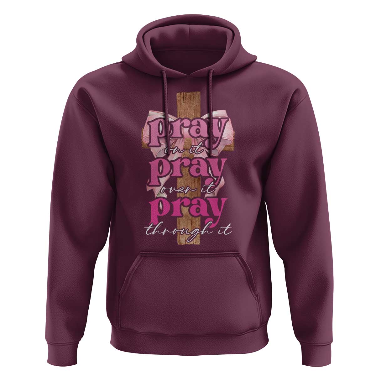 Pray On It Pray Over It Pray Through It Hoodie Christian Religious God Valentine's Day Coquette Cross