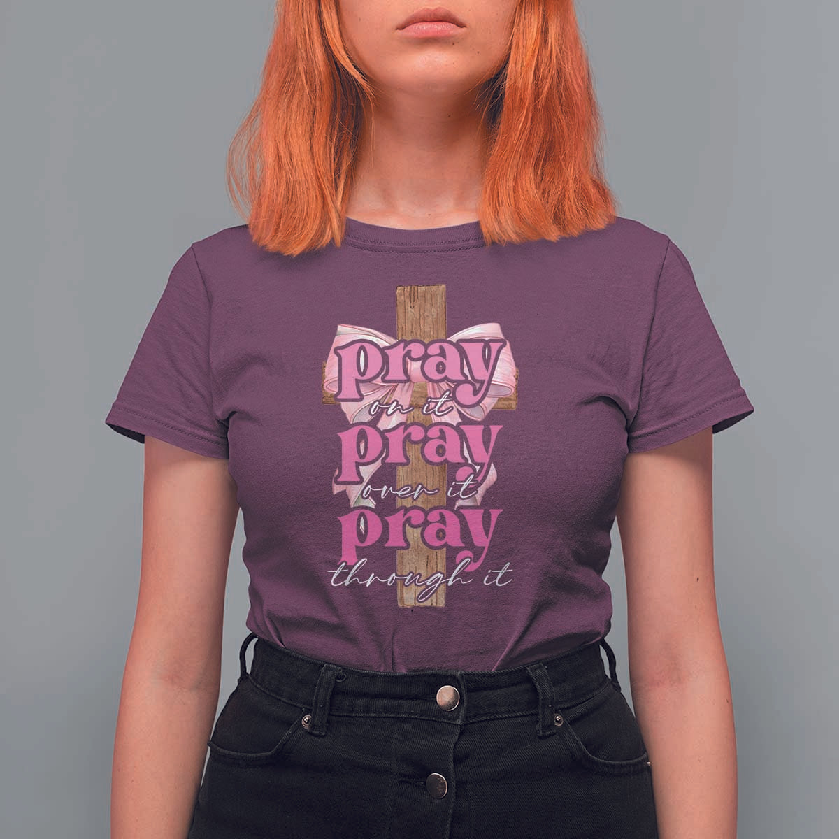 Pray On It Pray Over It Pray Through It T Shirt For Women Christian Religious God Valentine's Day Coquette Cross