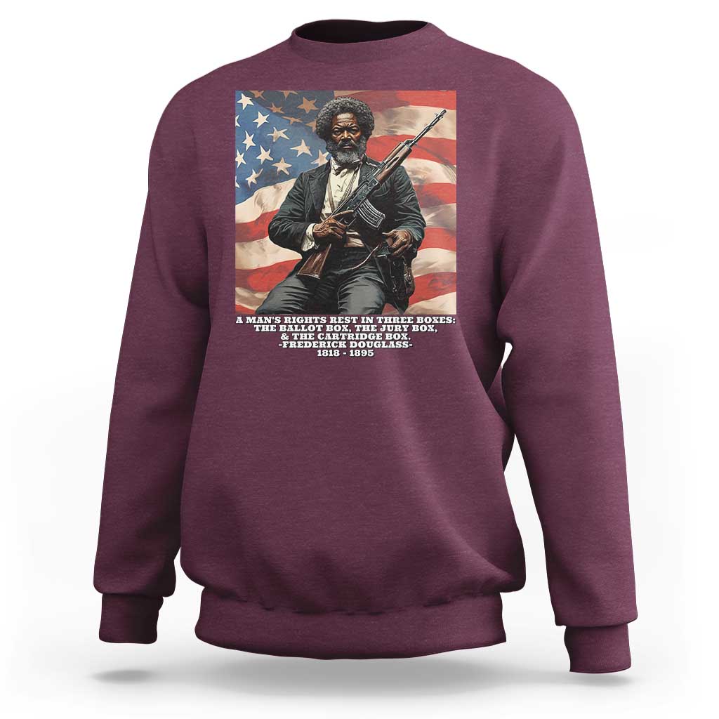 Frederick Douglass Sweatshirt A Man's Rights Rest In Three Boxes American Flag