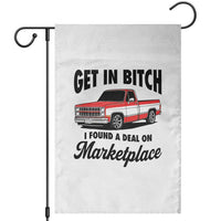 Funny Get in Bitch I Found A Deal On Marketplace Garden Flag Red Truck - Wonder Print Shop