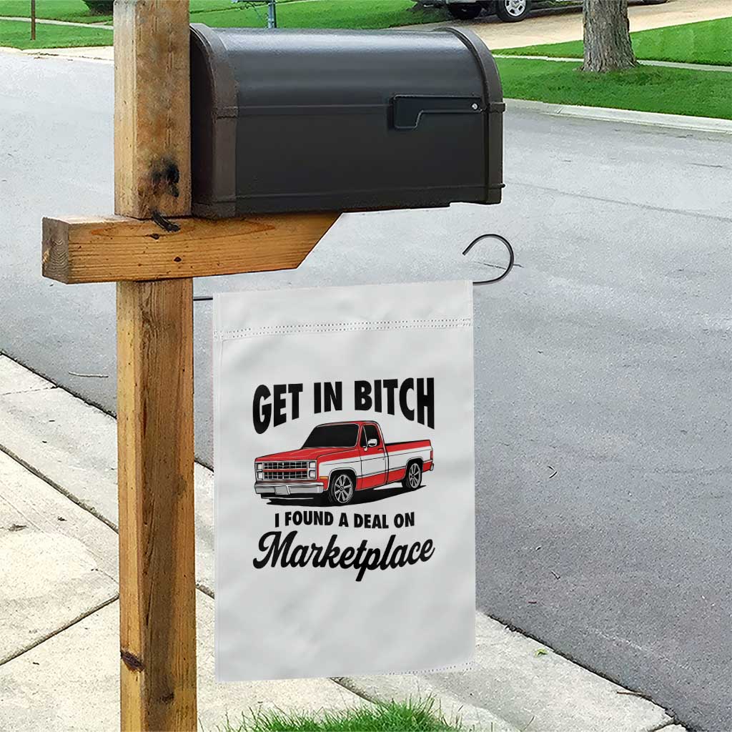 Funny Get in Bitch I Found A Deal On Marketplace Garden Flag Red Truck - Wonder Print Shop