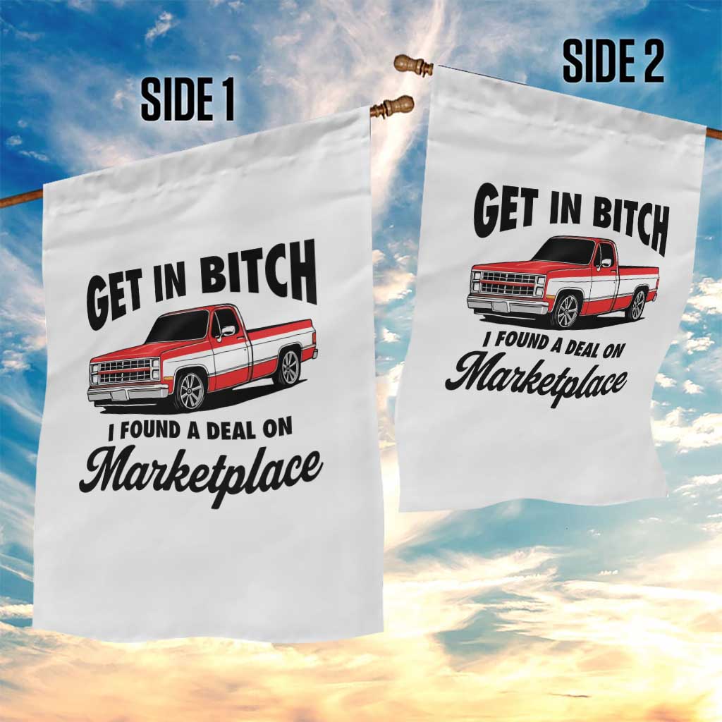 Funny Get in Bitch I Found A Deal On Marketplace Garden Flag Red Truck - Wonder Print Shop