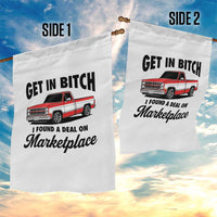 Funny Get in Bitch I Found A Deal On Marketplace Garden Flag Red Truck - Wonder Print Shop