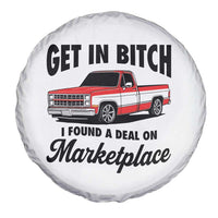 Funny Get in Bitch I Found A Deal On Marketplace Spare Tire Cover Red Truck - Wonder Print Shop