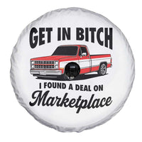 Funny Get in Bitch I Found A Deal On Marketplace Spare Tire Cover Red Truck - Wonder Print Shop
