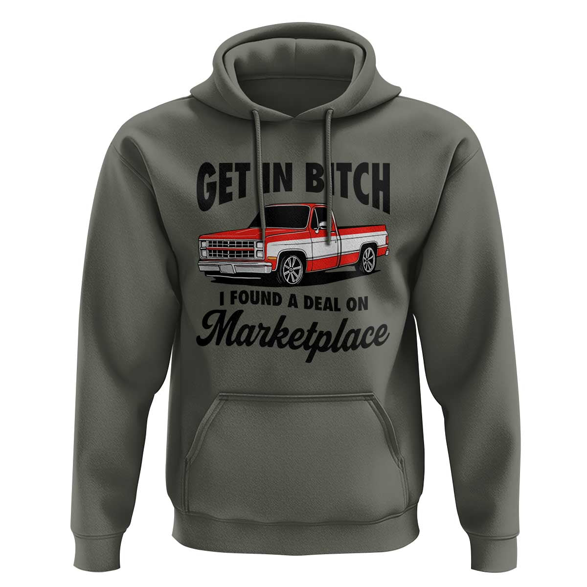Funny Get in Bitch I Found A Deal On Marketplace Hoodie Red Truck - Wonder Print Shop