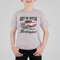 Funny Get in Bitch I Found A Deal On Marketplace T Shirt For Kid Red Truck - Wonder Print Shop