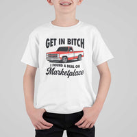 Funny Get in Bitch I Found A Deal On Marketplace T Shirt For Kid Red Truck - Wonder Print Shop
