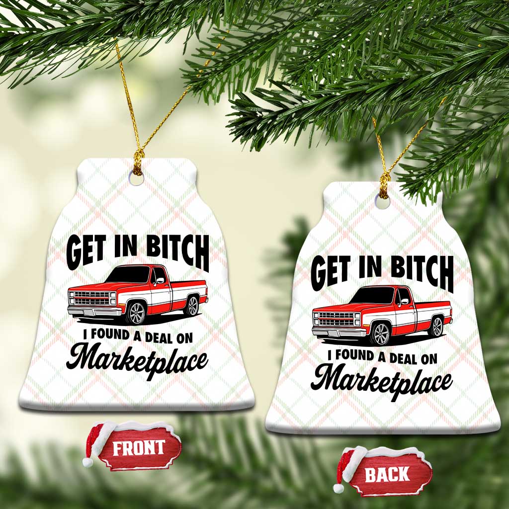 Funny Get in Bitch I Found A Deal On Marketplace Ceramic Ornament Red Truck - Wonder Print Shop