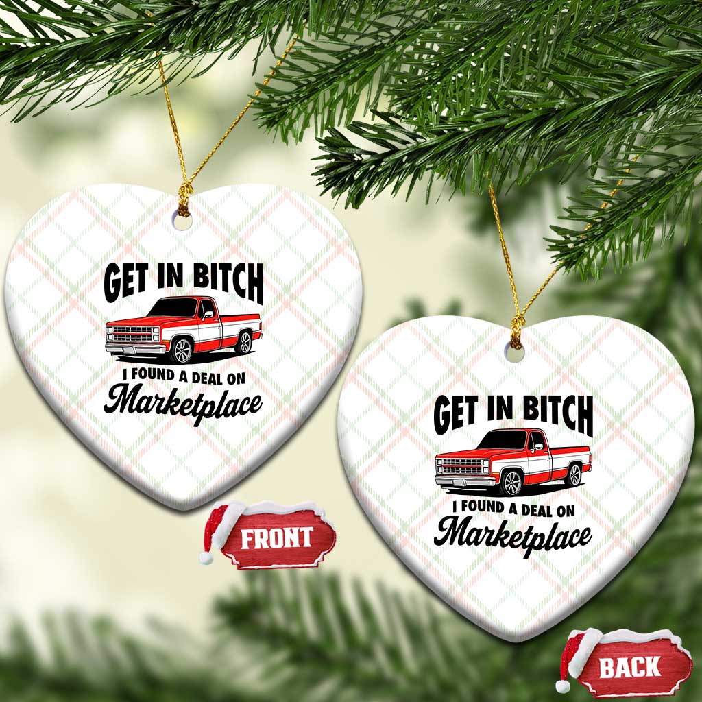 Funny Get in Bitch I Found A Deal On Marketplace Ceramic Ornament Red Truck - Wonder Print Shop