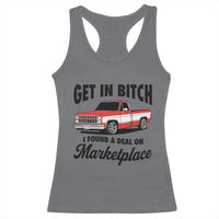 Funny Get in Bitch I Found A Deal On Marketplace Racerback Tank Top Red Truck - Wonder Print Shop