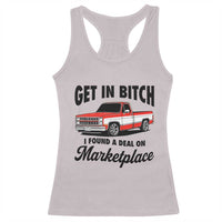 Funny Get in Bitch I Found A Deal On Marketplace Racerback Tank Top Red Truck - Wonder Print Shop