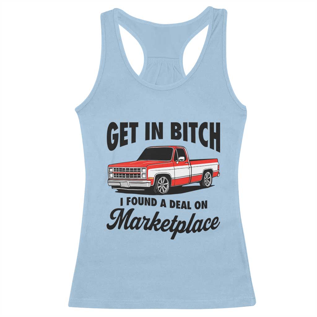 Funny Get in Bitch I Found A Deal On Marketplace Racerback Tank Top Red Truck - Wonder Print Shop
