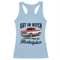 Funny Get in Bitch I Found A Deal On Marketplace Racerback Tank Top Red Truck - Wonder Print Shop