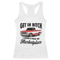 Funny Get in Bitch I Found A Deal On Marketplace Racerback Tank Top Red Truck - Wonder Print Shop