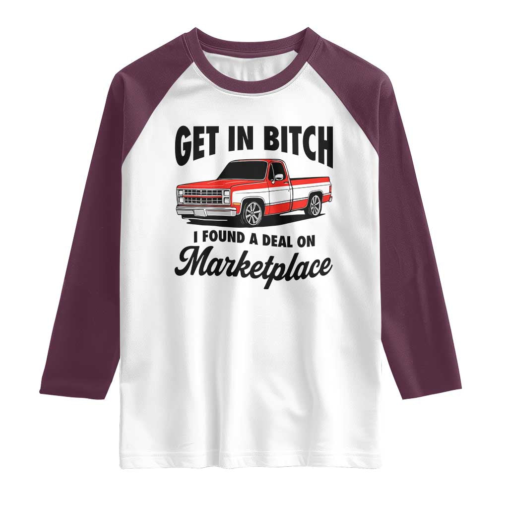 Funny Get in Bitch I Found A Deal On Marketplace Raglan Shirt Red Truck - Wonder Print Shop