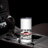 Funny Get in Bitch I Found A Deal On Marketplace Skinny Tumbler Red Truck - Wonder Print Shop