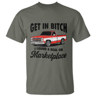 Funny Get in Bitch I Found A Deal On Marketplace T Shirt Red Truck - Wonder Print Shop