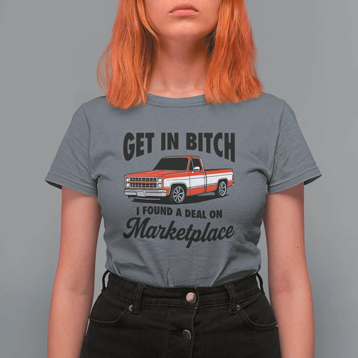 Funny Get in Bitch I Found A Deal On Marketplace T Shirt For Women Red Truck - Wonder Print Shop