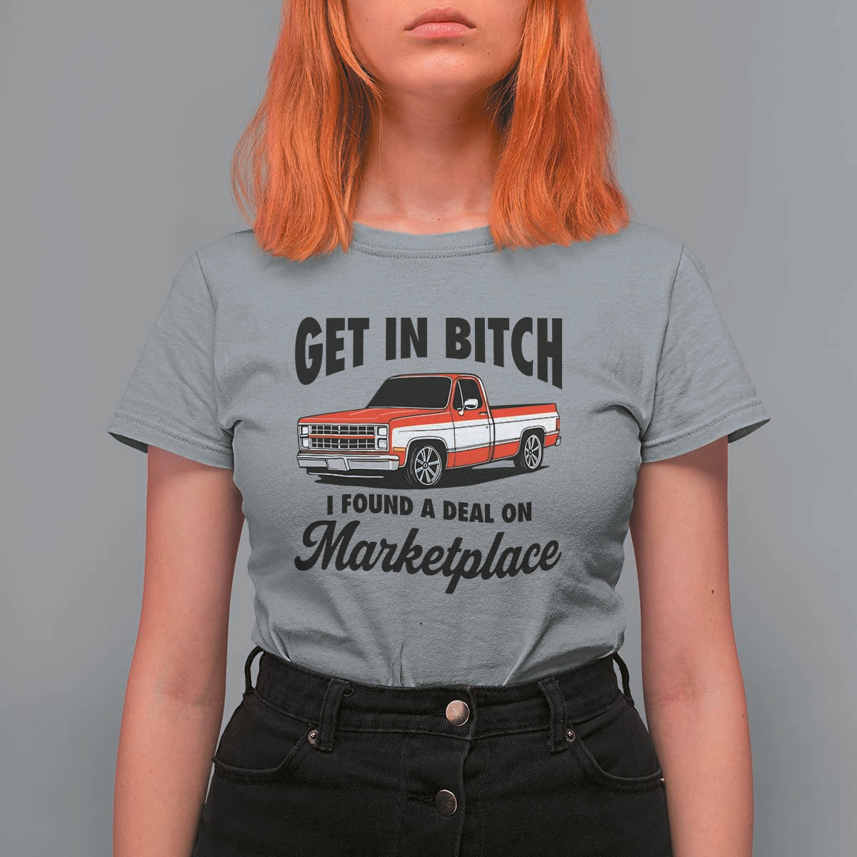 Funny Get in Bitch I Found A Deal On Marketplace T Shirt For Women Red Truck - Wonder Print Shop