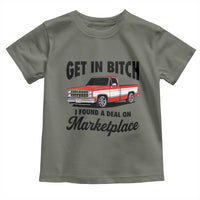 Funny Get in Bitch I Found A Deal On Marketplace Toddler T Shirt Red Truck - Wonder Print Shop