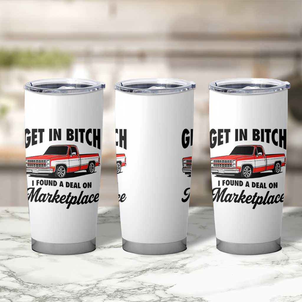Funny Get in Bitch I Found A Deal On Marketplace Tumbler Cup Red Truck - Wonder Print Shop