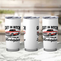 Funny Get in Bitch I Found A Deal On Marketplace Tumbler Cup Red Truck - Wonder Print Shop