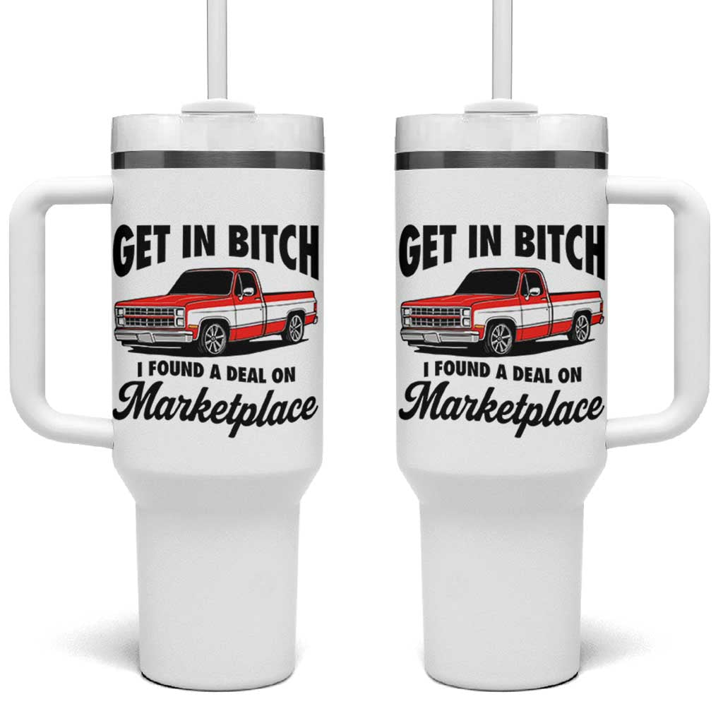 Funny Get in Bitch I Found A Deal On Marketplace Tumbler With Handle Red Truck - Wonder Print Shop