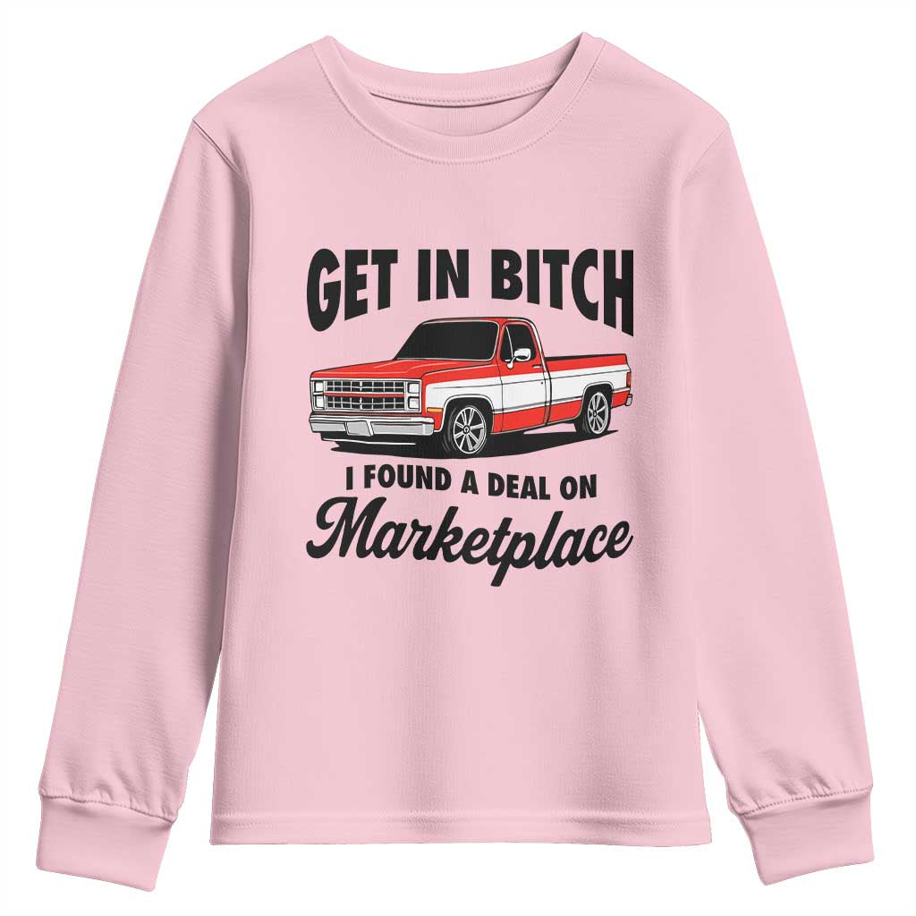 Funny Get in Bitch I Found A Deal On Marketplace Youth Sweatshirt Red Truck - Wonder Print Shop
