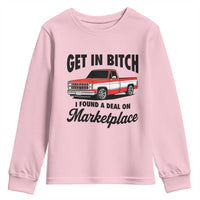Funny Get in Bitch I Found A Deal On Marketplace Youth Sweatshirt Red Truck - Wonder Print Shop