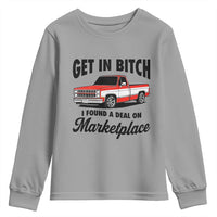 Funny Get in Bitch I Found A Deal On Marketplace Youth Sweatshirt Red Truck - Wonder Print Shop