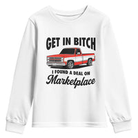 Funny Get in Bitch I Found A Deal On Marketplace Youth Sweatshirt Red Truck - Wonder Print Shop