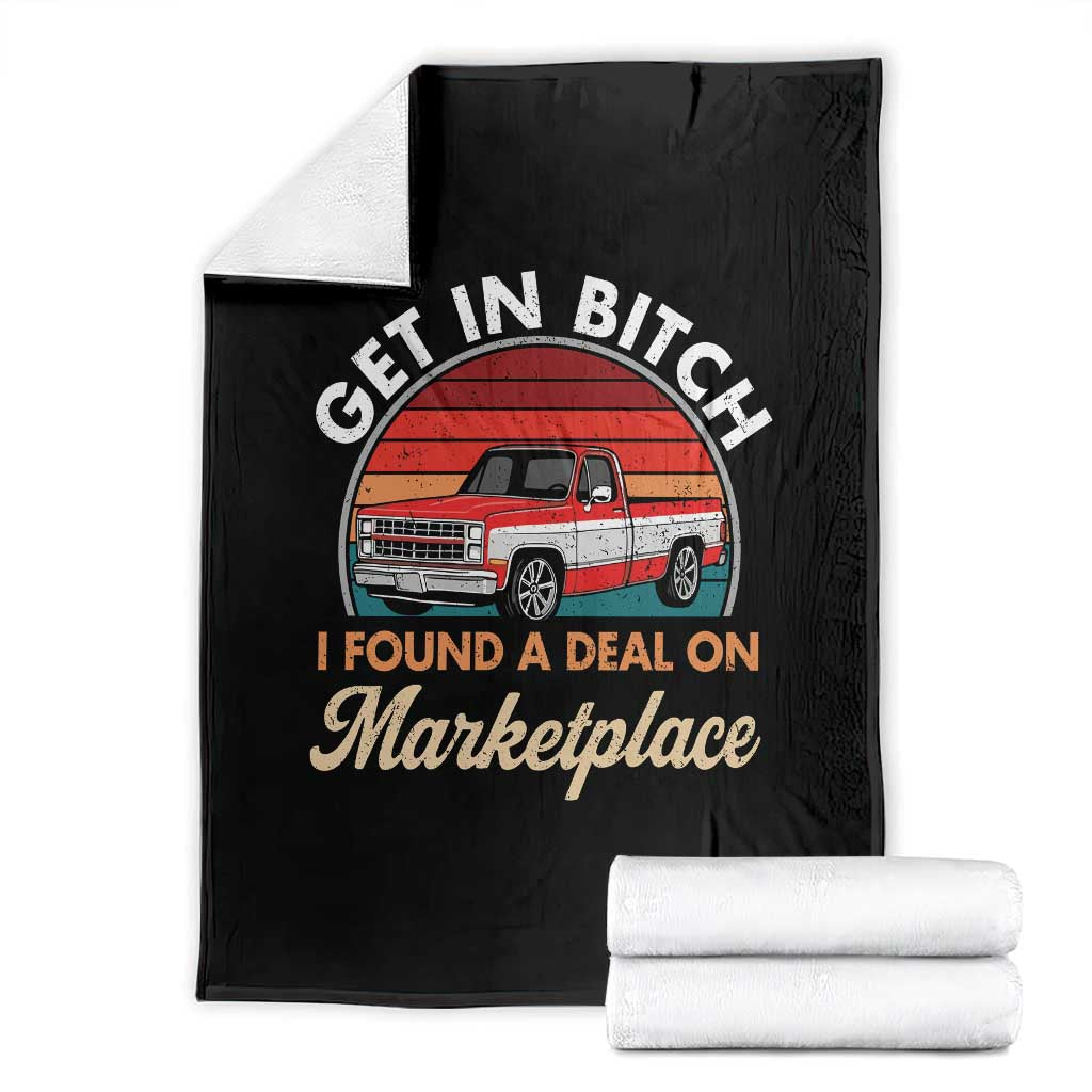 Get in Bitch I Found A Deal On Marketplace Meme Throw Blanket Funny Shopping - Wonder Print Shop
