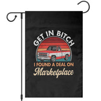 Get in Bitch I Found A Deal On Marketplace Meme Garden Flag Funny Shopping - Wonder Print Shop