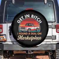 Get in Bitch I Found A Deal On Marketplace Meme Spare Tire Cover Funny Shopping - Wonder Print Shop