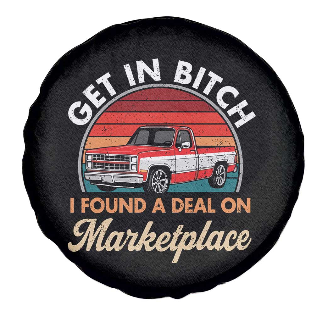 Get in Bitch I Found A Deal On Marketplace Meme Spare Tire Cover Funny Shopping - Wonder Print Shop