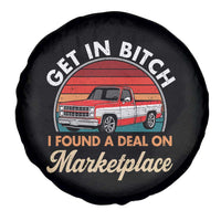 Get in Bitch I Found A Deal On Marketplace Meme Spare Tire Cover Funny Shopping - Wonder Print Shop