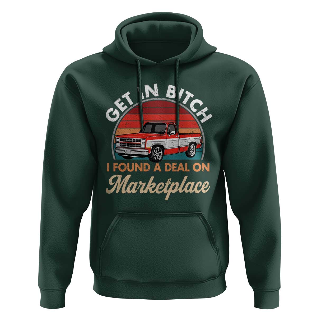 Get in Bitch I Found A Deal On Marketplace Meme Hoodie Funny Shopping - Wonder Print Shop
