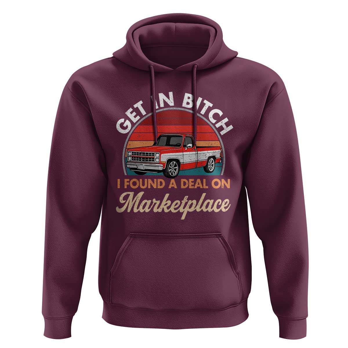 Get in Bitch I Found A Deal On Marketplace Meme Hoodie Funny Shopping - Wonder Print Shop