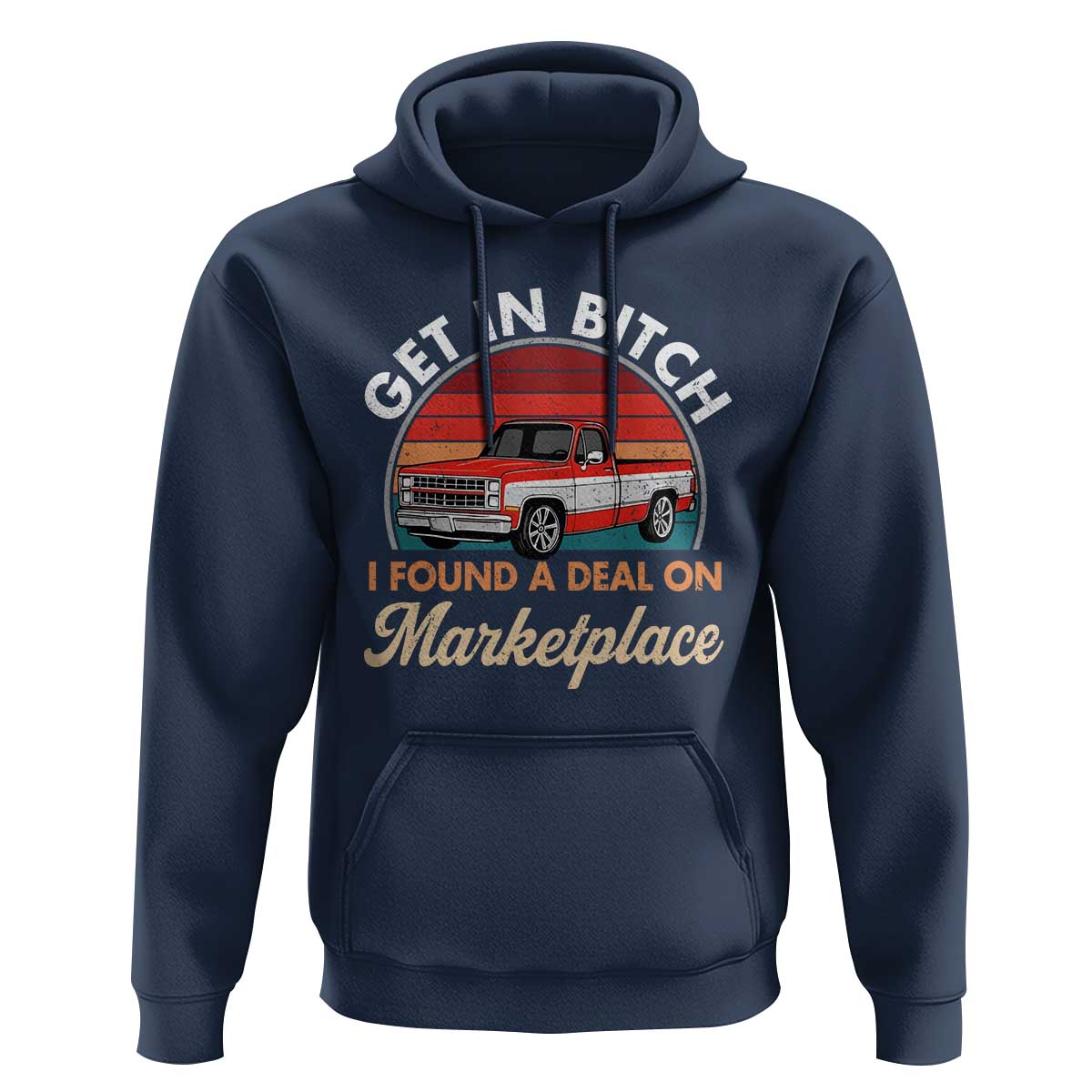 Get in Bitch I Found A Deal On Marketplace Meme Hoodie Funny Shopping - Wonder Print Shop
