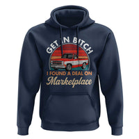 Get in Bitch I Found A Deal On Marketplace Meme Hoodie Funny Shopping - Wonder Print Shop