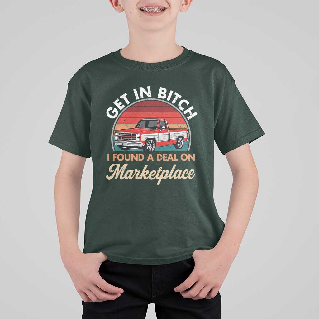Get in Bitch I Found A Deal On Marketplace Meme T Shirt For Kid Funny Shopping - Wonder Print Shop