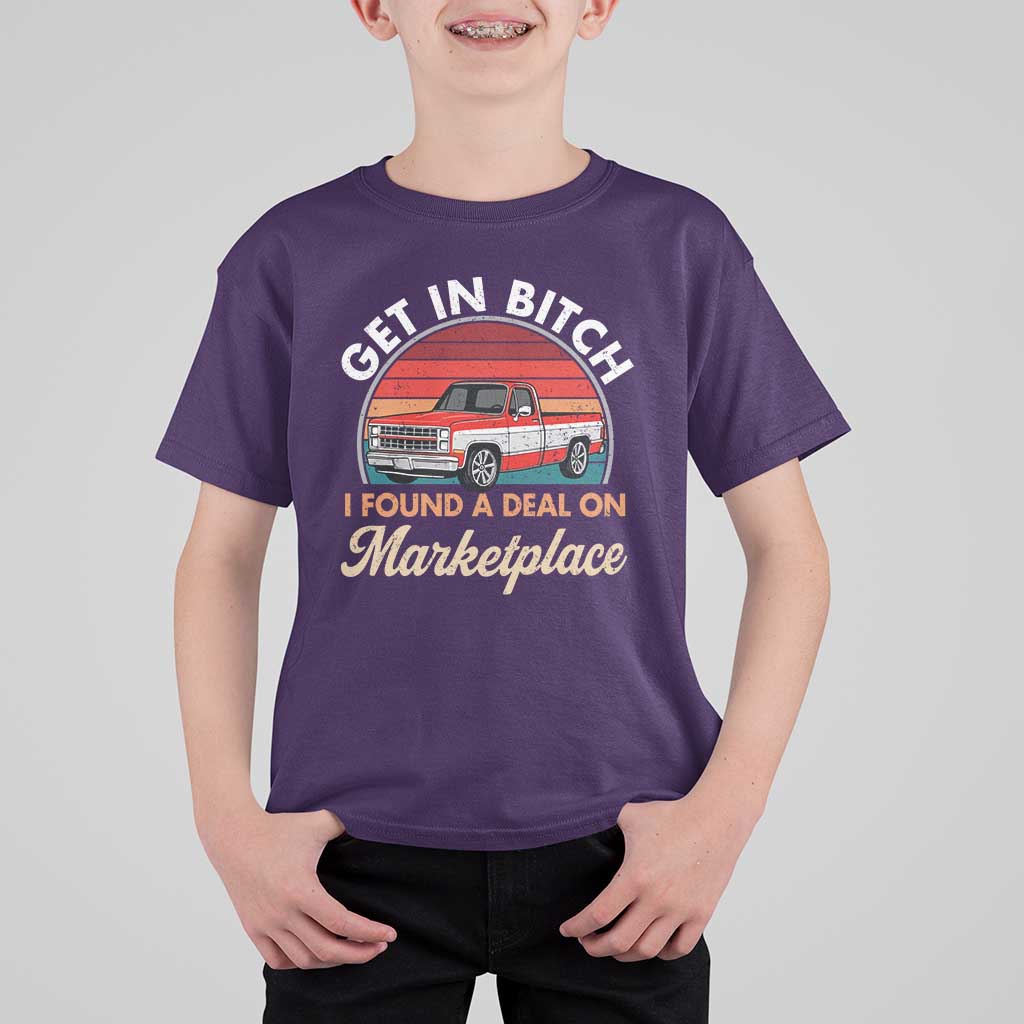 Get in Bitch I Found A Deal On Marketplace Meme T Shirt For Kid Funny Shopping - Wonder Print Shop