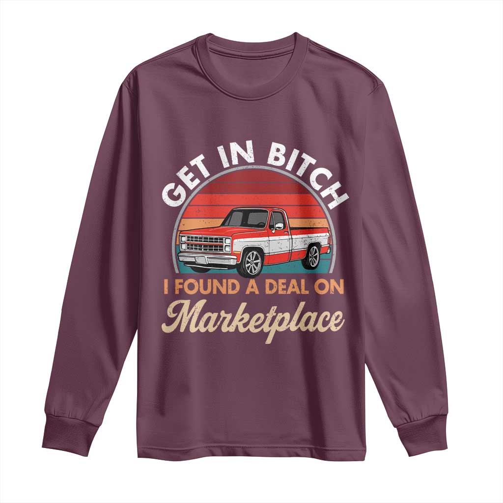 Get in Bitch I Found A Deal On Marketplace Meme Long Sleeve Shirt Funny Shopping - Wonder Print Shop