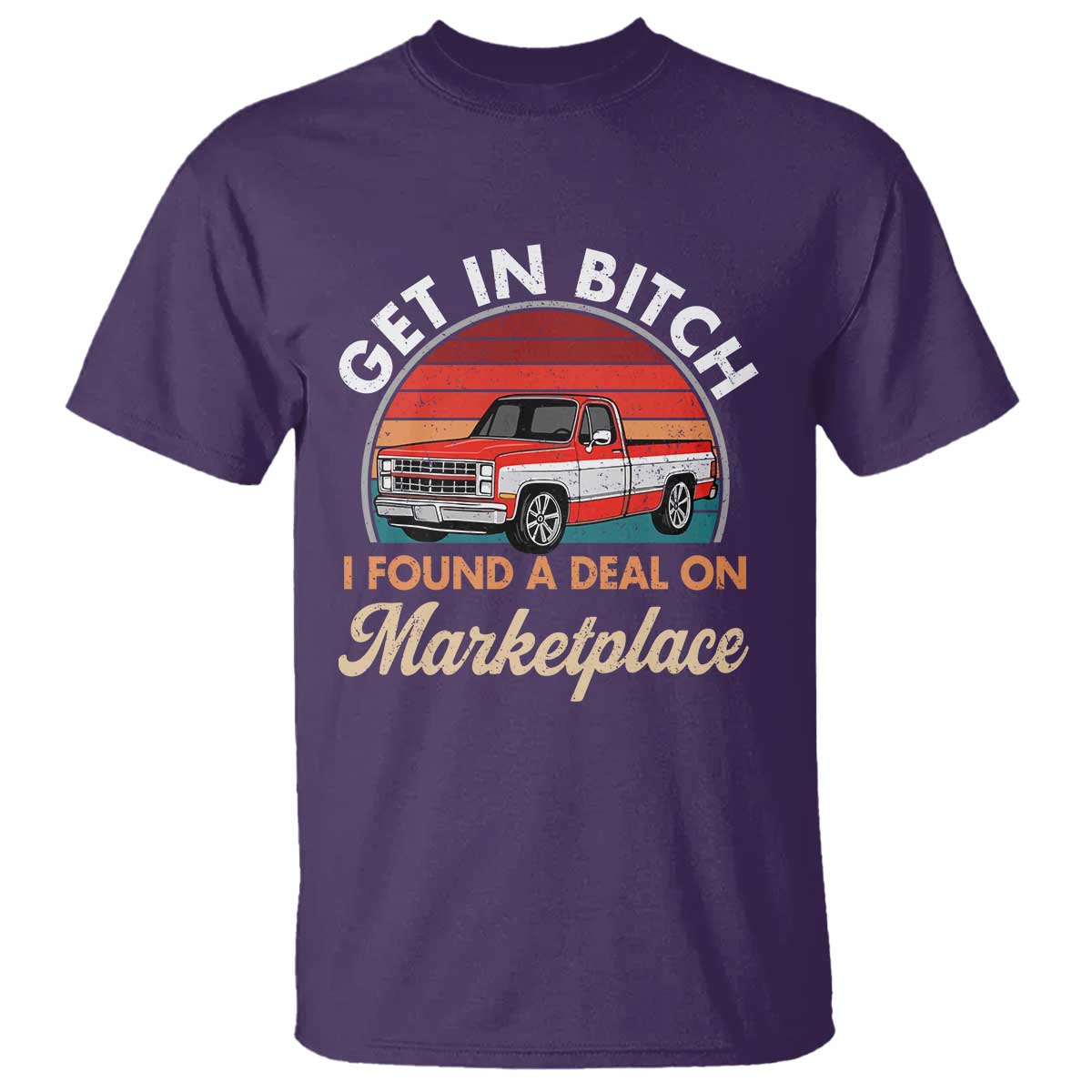 Get in Bitch I Found A Deal On Marketplace Meme T Shirt Funny Shopping - Wonder Print Shop