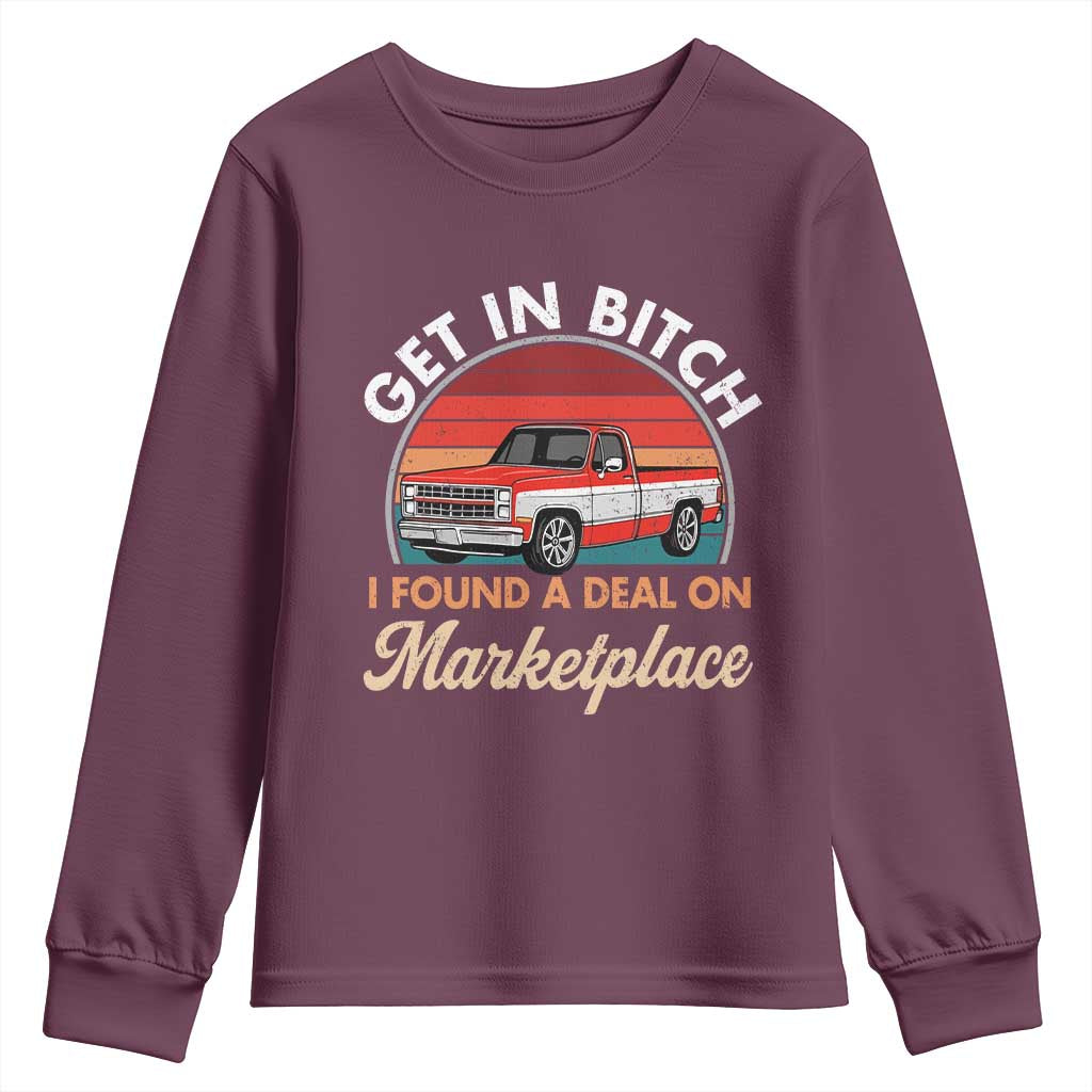 Get in Bitch I Found A Deal On Marketplace Meme Youth Sweatshirt Funny Shopping - Wonder Print Shop