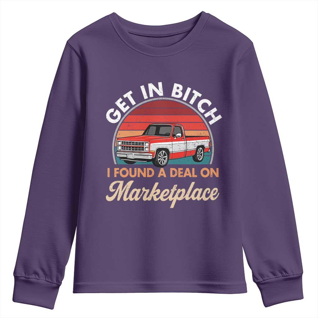 Get in Bitch I Found A Deal On Marketplace Meme Youth Sweatshirt Funny Shopping - Wonder Print Shop
