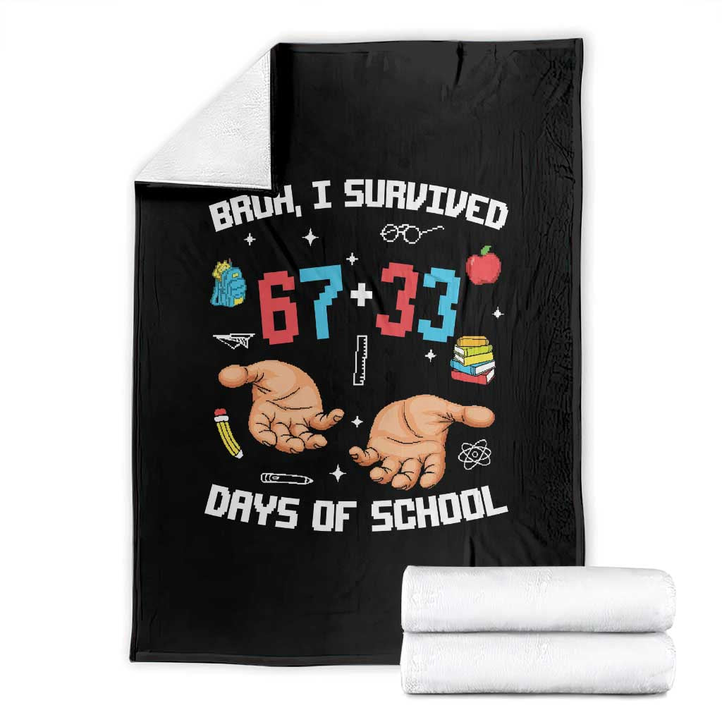 Bruh I Survived 67 33 Days Of School Throw Blanket Funny 100th Days of School Pixel 67 Hands
