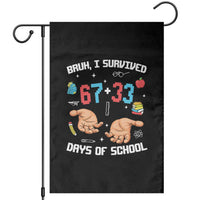 Bruh I Survived 67 33 Days Of School Garden Flag Funny 100th Days of School Pixel 67 Hands